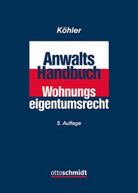 Köhler, Anwaltshandbuch Wohnungseigentumsrecht - Mitautor Rechtsanwalt Sebastian Leppla